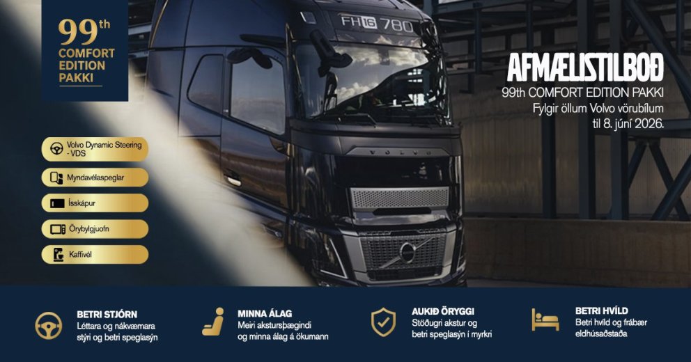 Glæsilegur 99 Comfort Edition pakki fylgir með Volvo vörubílum til 8. júní