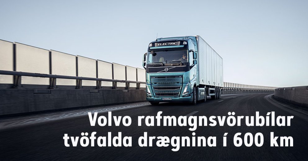 Allt að 600 km á einni hleðslu. Það er vegalengdin sem næsta kynslóð þungra vöruflutningabíla frá Vo…